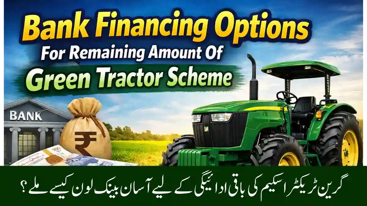 Bank Financing Options For Remaining Amount Of Green Tractor Scheme