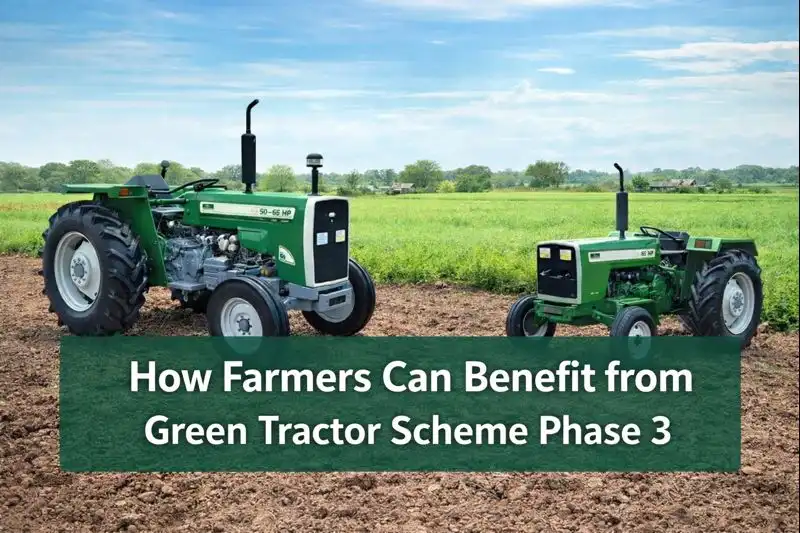 How Farmers Can Benefit from Green Tractor Scheme Phase 3
