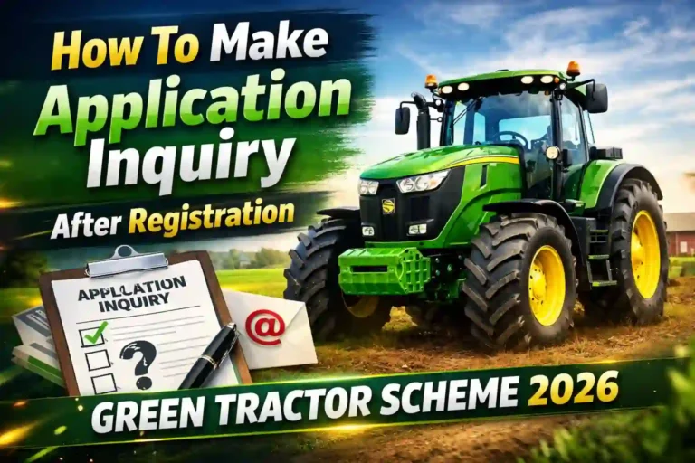 How To Make Application Inquiry After Registration Green Tractor Scheme 2026