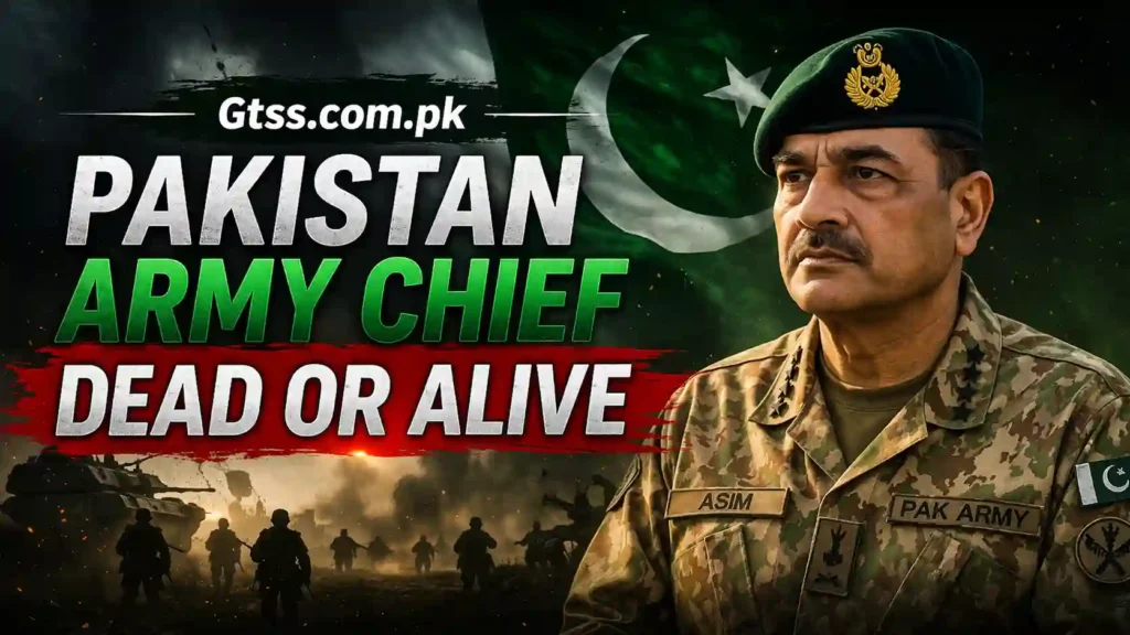Pakistan Army Chief Dead or Alive Here’s What Official Sources Say