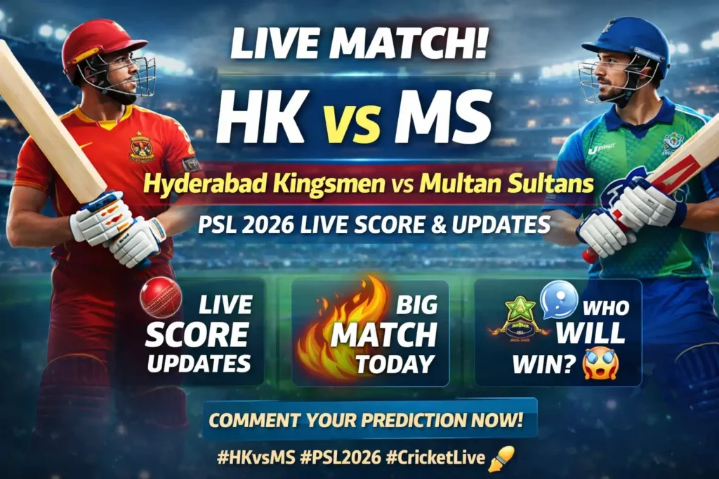 HK vs MS Live Score – Hyderabad Kingsmen vs Multan Sultans Full Match Coverage
